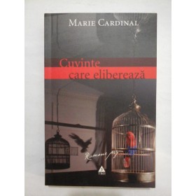   CUVINTE  CARE  ELIBEREAZA  -  Marie  Cardinal